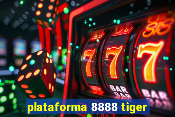 plataforma 8888 tiger